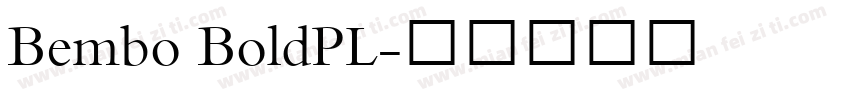 Bembo BoldPL字体转换